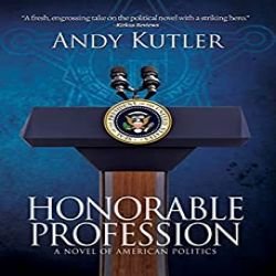 Free eBook : Honorable Profession: A Novel of American Politics on Amazon